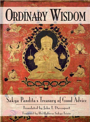 Ordinary Wisdom ─ Sakya Pandita's Treasury of Good Advice