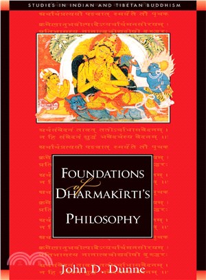Foundations of Dharmakirti's philosophy /