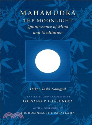 Mahamudra ─ The Moonlight - Quintessence of Mind And Meditation