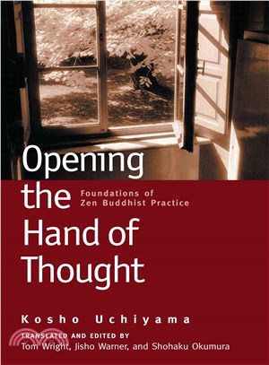 Opening the Hand of Thought ─ Foundations of Zen Buddhist Practice