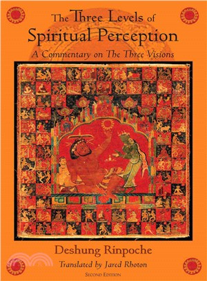 The Three Levels of Spiritual Perception ─ An Oral Commentary on the Three Visions Snang, Gsum of Ngorchen Konchog Lhundrub