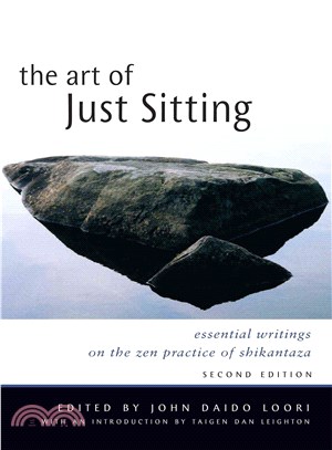 The Art of Just Sitting ─ Essential Writings on the Zen Practice of Shikantaza