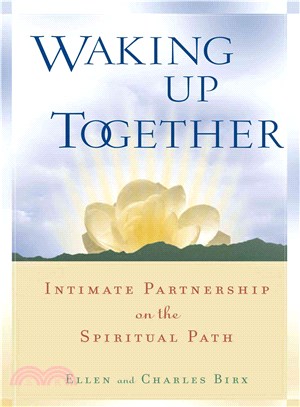 Waking Up Together ─ Intimate Partnership On The Spiritual Path