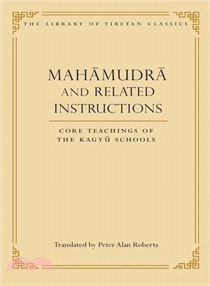 Mahamudra and Related Instructions ─ Core Teachings of the Kagyu Schools