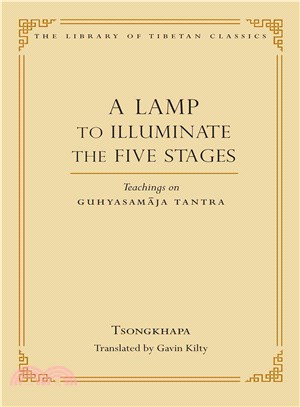 A Lamp to Illuminate the Five Stages ─ Teachings on Guhyasamaja Tantra