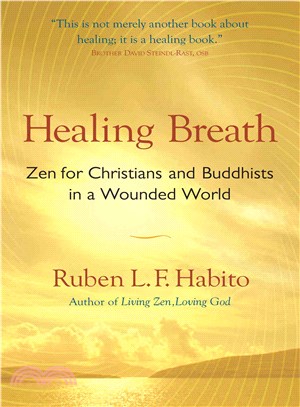 Healing Breath ─ Zen for Christians And Buddhists in a Wounded World