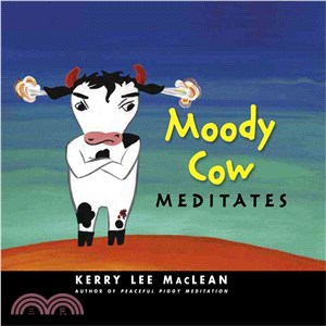 Moody Cow Meditates