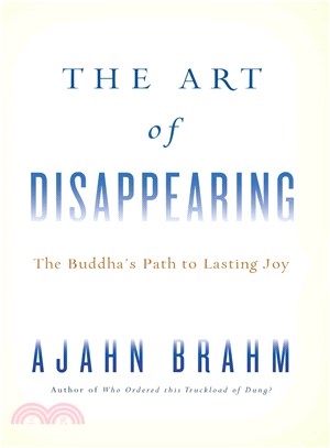 The Art of Disappearing ─ Buddha's Path to Lasting Joy