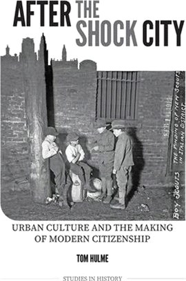 After the Shock City ― Urban Culture and the Making of Modern Citizenship
