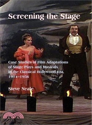 Screening the Stage ― Case Studies of Film Adaptations of Stage Plays and Musicals in the Classical Hollywood Era, 1914-1956