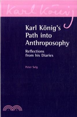 Karl Koenig's Path into Anthroposophy：Reflections from his Diaries