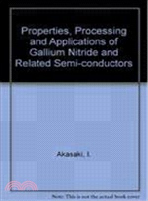 Properties, Processing and Applications of Gallium Nitride and Related Semiconductors