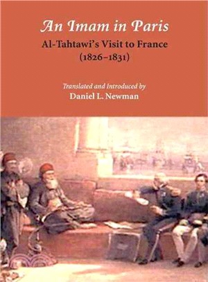 An Imam in Paris: Account of a Stay in France by and Egyptian Cleric (1826-1831)