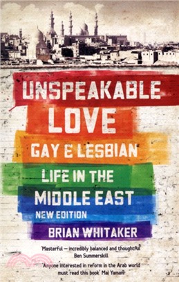 Unspeakable Love：Gay and Lesbian Life in the Middle East