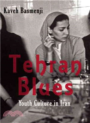 Tehran Blues: How Iranian Youth Rebelled Against Iran's Founding Fathers