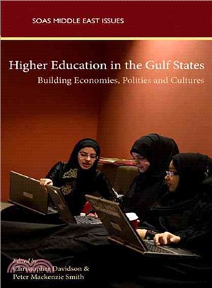 Higher Education in the Gulf States: Shaping Economics, Politics and Cultures