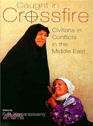 Caught in Crossfire ― Civilians in Conflicts in the Middle East