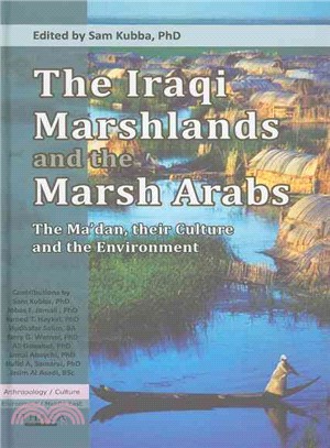 The Iraqi Marshlands and the Marsh Arabs ─ The Ma'dan, Their Culture and the Environment