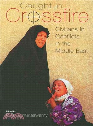 Caught in Crossfire: Civilians in Conflicts in the Middle East