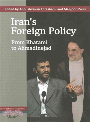 Iran's Foreign Policy—From Khatami to Ahmadinejad