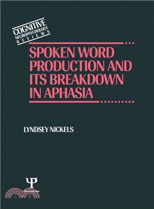 Spoken Word Production and Its Breakdown in Aphasia