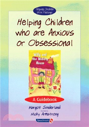 Helping Children Who are Anxious or Obsessional：A Guidebook