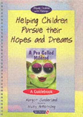 Helping Children Pursue their Hopes and Dreams & A Pea Called Mildred：Set