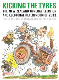 Kicking the Tyres ― The New Zealand General Election and Electoral Referendum of 2011