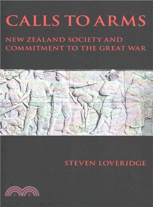 Calls to Arms ― New Zealand Society and Commitment to the Great War