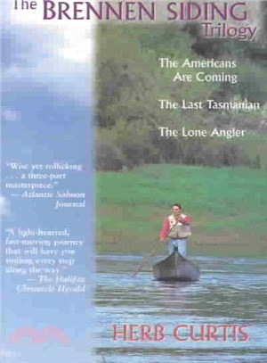 The Brennen Siding Trilogy ― The Americans Are Coming - The Last Tasmanian - The Long Angler