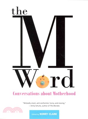The M Word ― Conversations About Motherhood