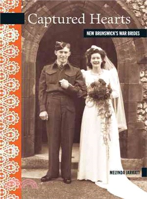 Captured Hearts: New Brunswick's War Brides