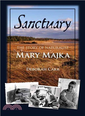 Sanctuary: The Story of Naturalist Mary Majka
