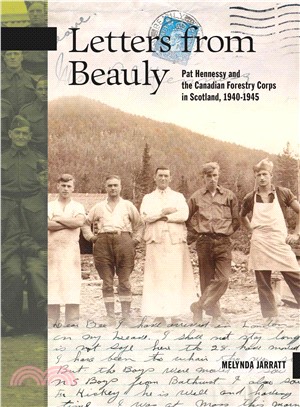 Letters from Beauly ─ Pat Hennessy and the Canadian Forestry Corps in Scotland, 1940-1945