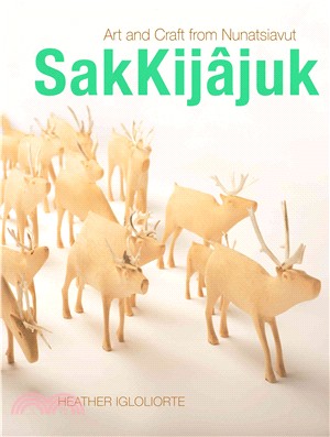 Sakkij毄uk ─ Art and Craft from Nunatsiavut