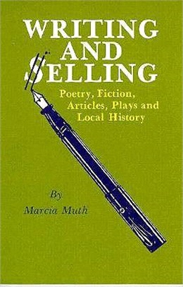 Writing and Selling Poetry, Fiction, Articles, Plays, and Local History