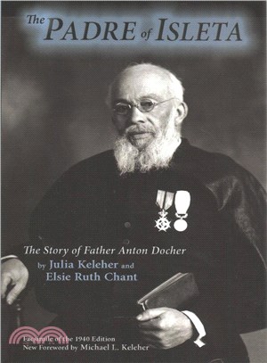The Padre of Isleta ― The Story of Father Anton Docher