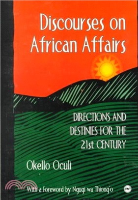 Discourses On African Affairs：Directions and Destinies for the 20th Century
