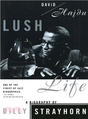 Lush Life ─ A Biography of Billy Strayhorn