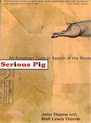 Serious Pig ― An American Cook in Search of His Roots