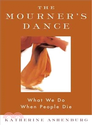 The Mourner's Dance ― What We Do When People Die