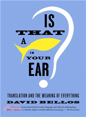 Is that a fish in your ear? :translation and the meaning of everything /