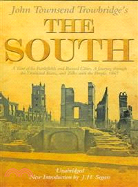 The South ─ A Tour of Its Battlefields And Ruined Cities, A Journey Through the Desolated States, and Talks with the People 1867 