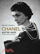 Chanel And Her World ─ Friends, Fashion, and Fame