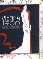 Vienna 1900: Art, Life & Culture
