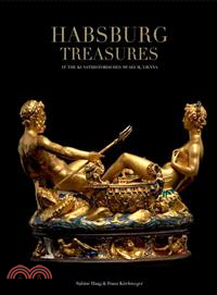 Habsburg Treasures ― At the Kunsthistorisches Museum, Vienna