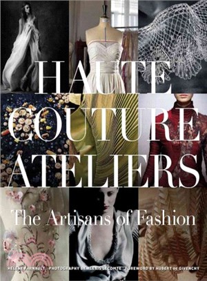 Haute couture ateliers :the artisans of fashion /