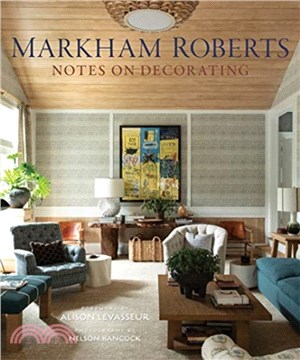Markham Roberts: Notes on Decorating