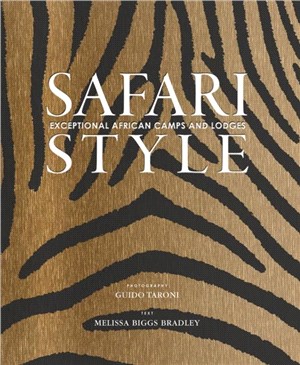 Safari Style: African Lodges, Camps and Homesteads