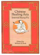 Chinese Healing Arts ─ Internal Kung-Fu